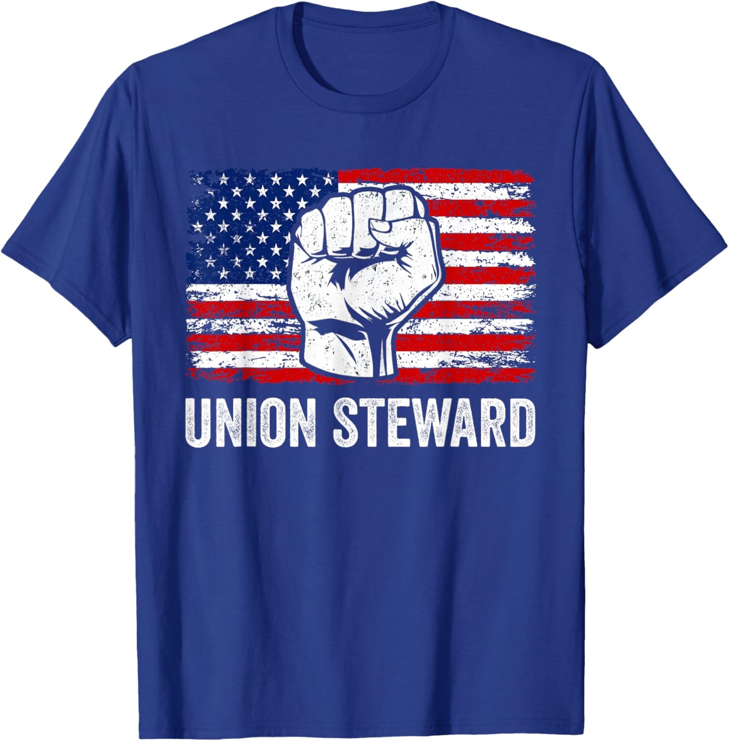 Union Steward USA American Flag Pro Union Workers Rights T-Shirt - T-Shirt | Royal