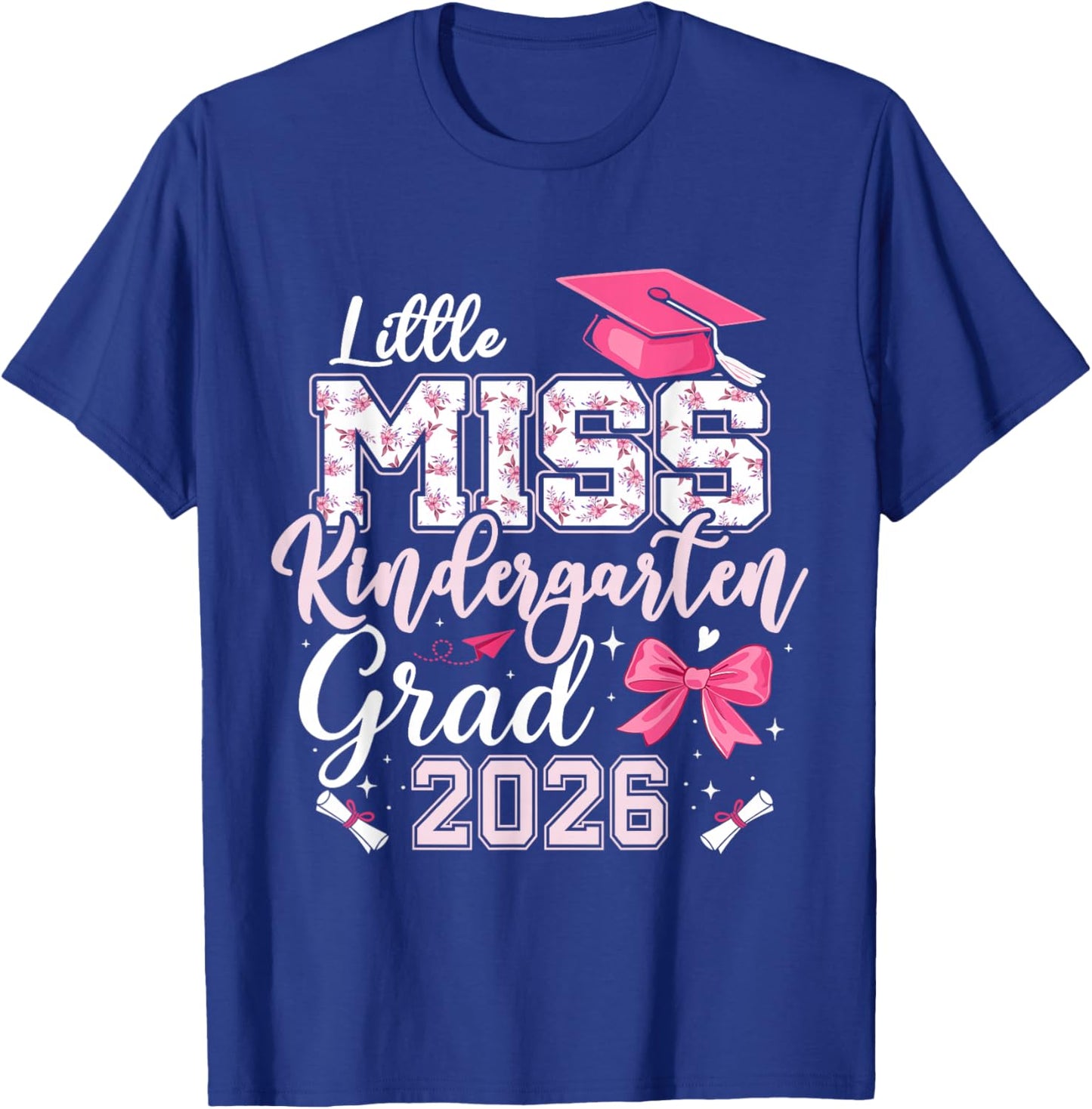 Miss Kindergarten Grad 2026 Graduation 2026 T-Shirt - T-Shirt | Royal