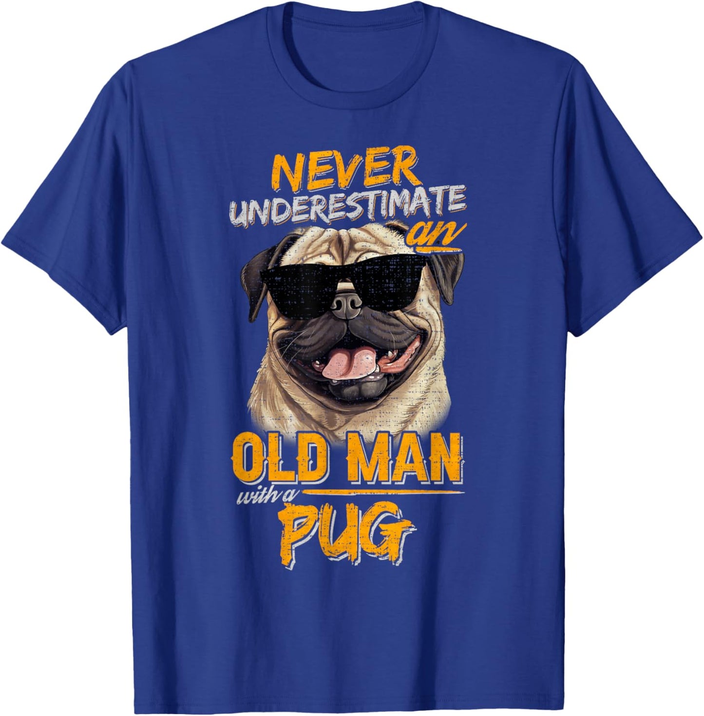 Vintage Never Underestimate An Old Man With A Pug Dog T-Shirt - T-Shirt | Royal