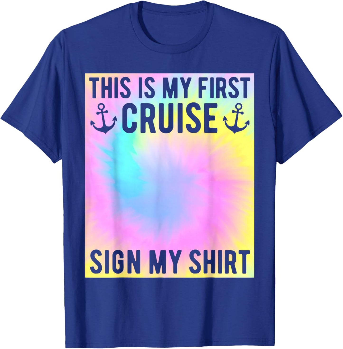 My First Cruise Sign My Shirt Kids Tie Dye First Time Cruise T-Shirt - T-Shirt | Royal
