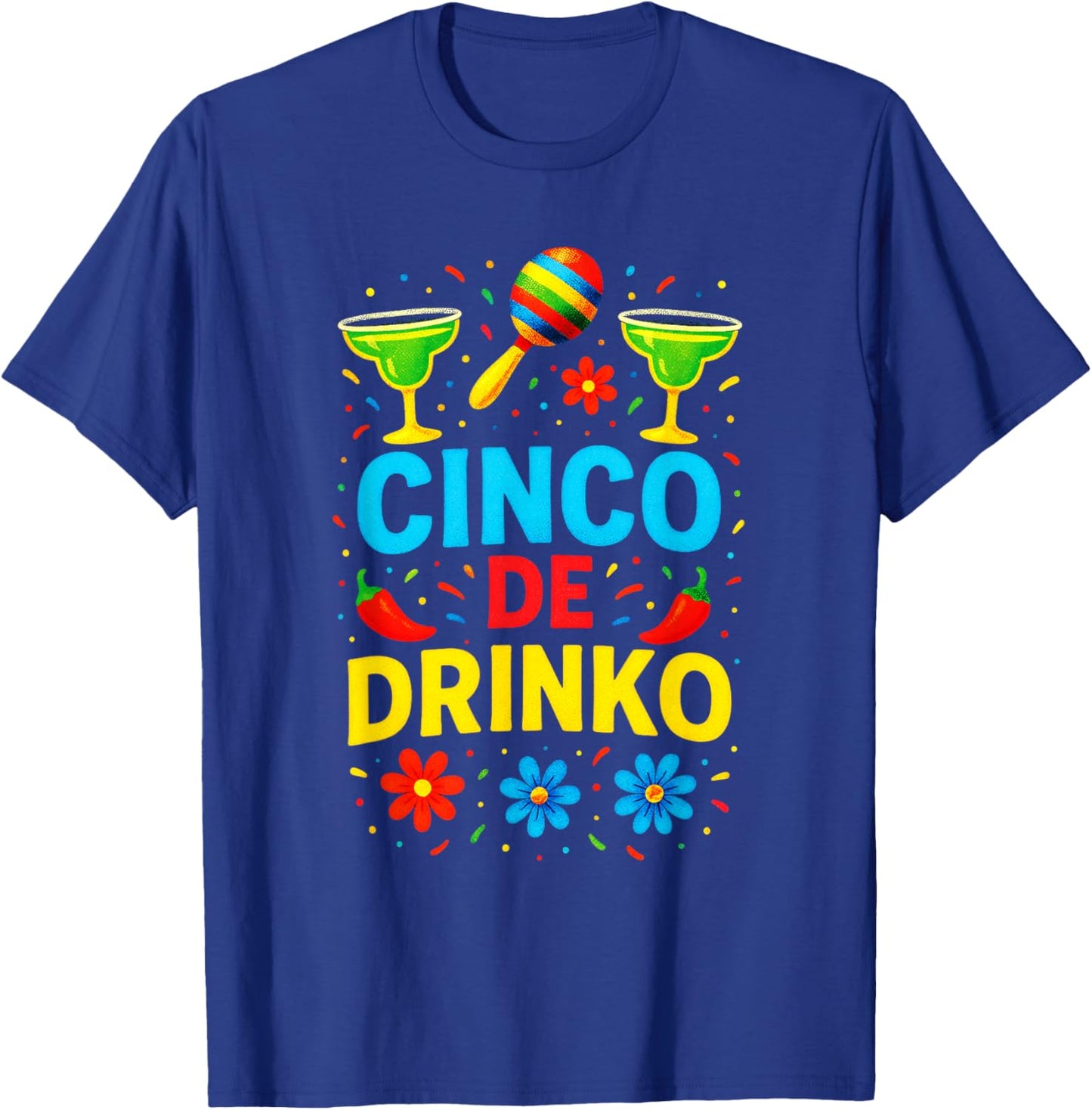 Cinco DE Drinko - Mexican Costume Funny Quote T-Shirt - T-Shirt | Royal