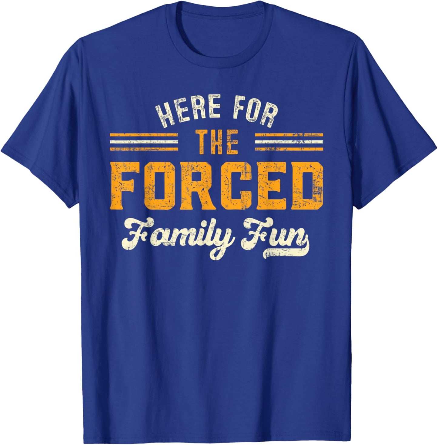 Here for The Forced Family Fun 2025 Family Matching Christma T-Shirt - T-Shirt | Royal
