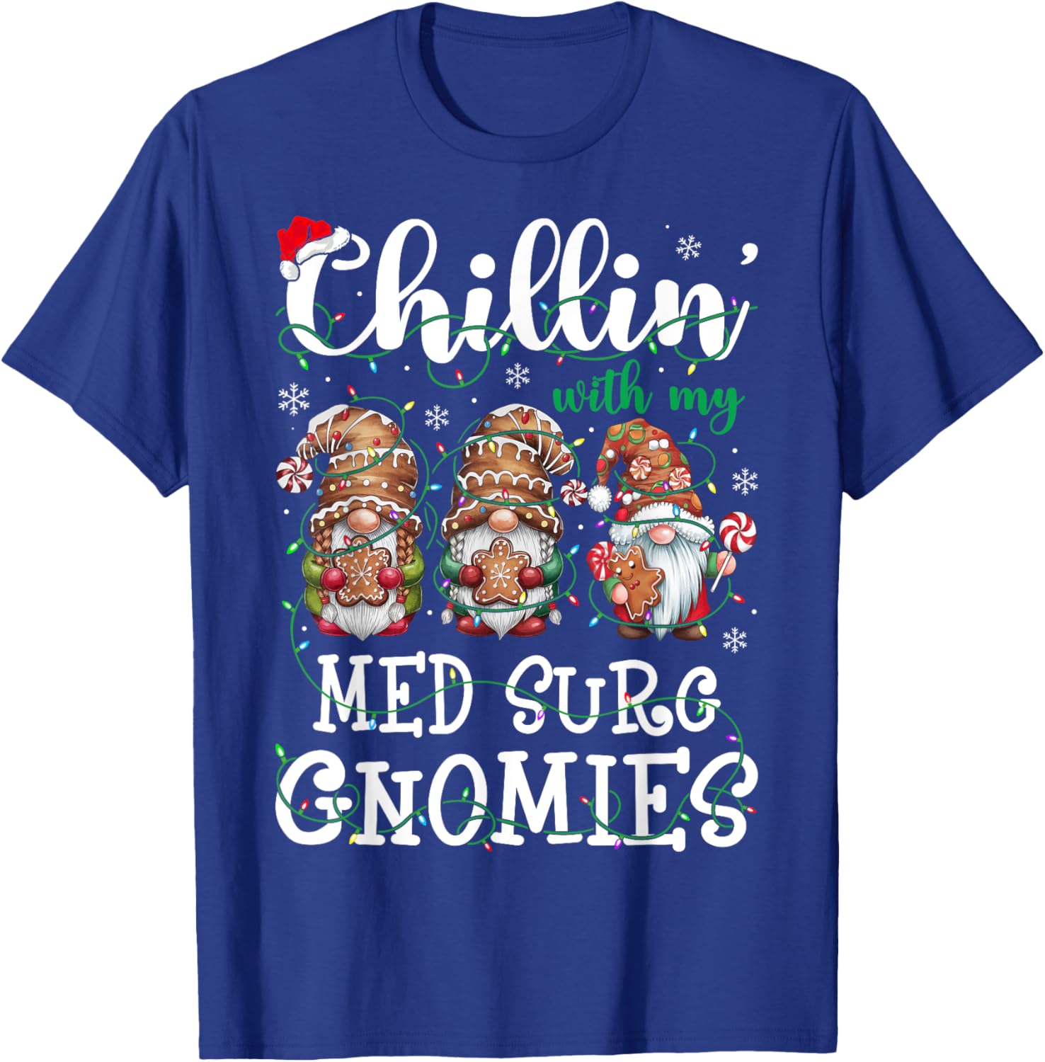 Chillin With My Med Surg Gnomies Christmas Nursing T-Shirt - T-Shirt | Royal