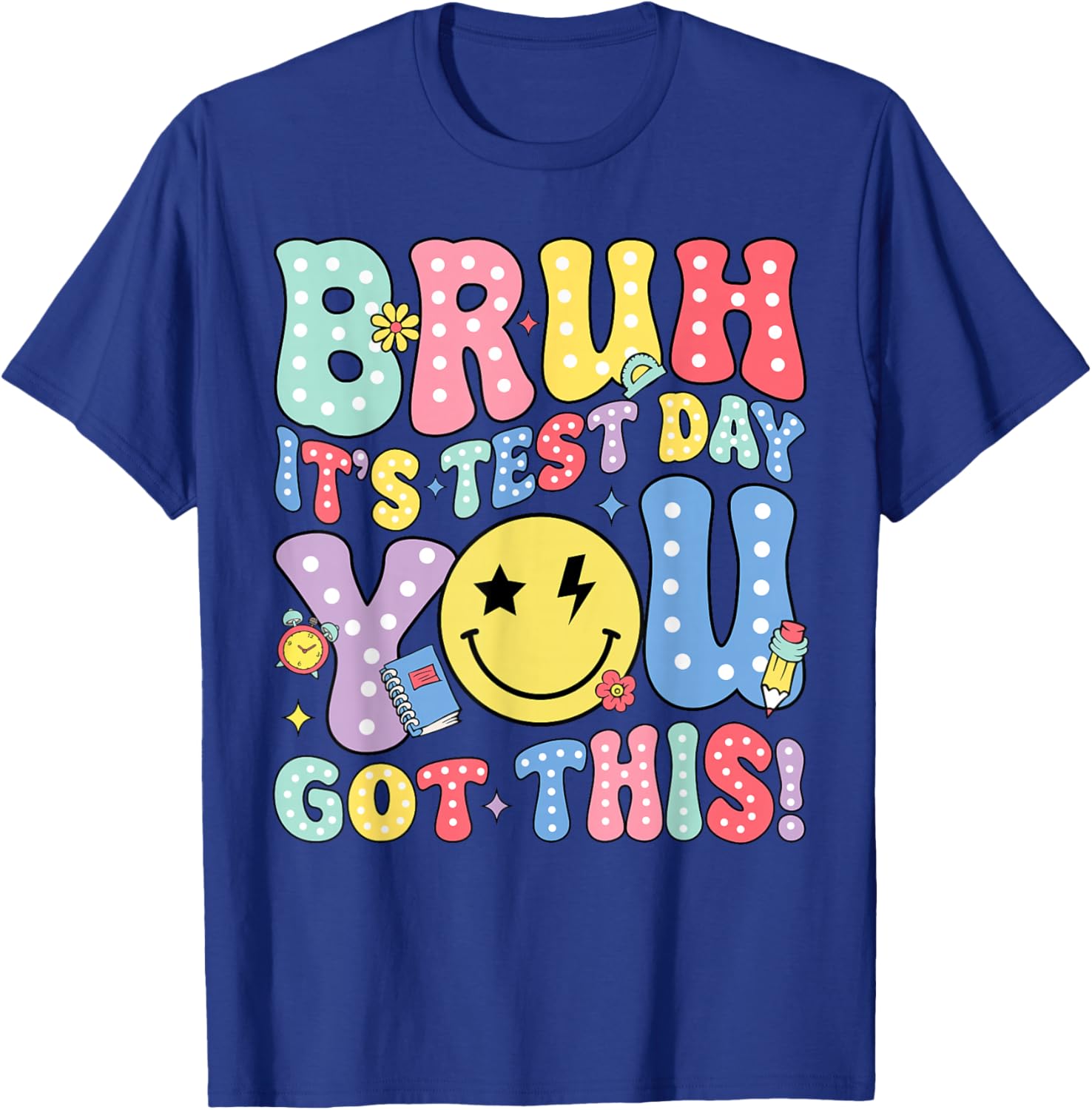 Testing Day Bruh It’s Test Day You Got This Teacher Kids Boy T-Shirt - T-Shirt | Royal