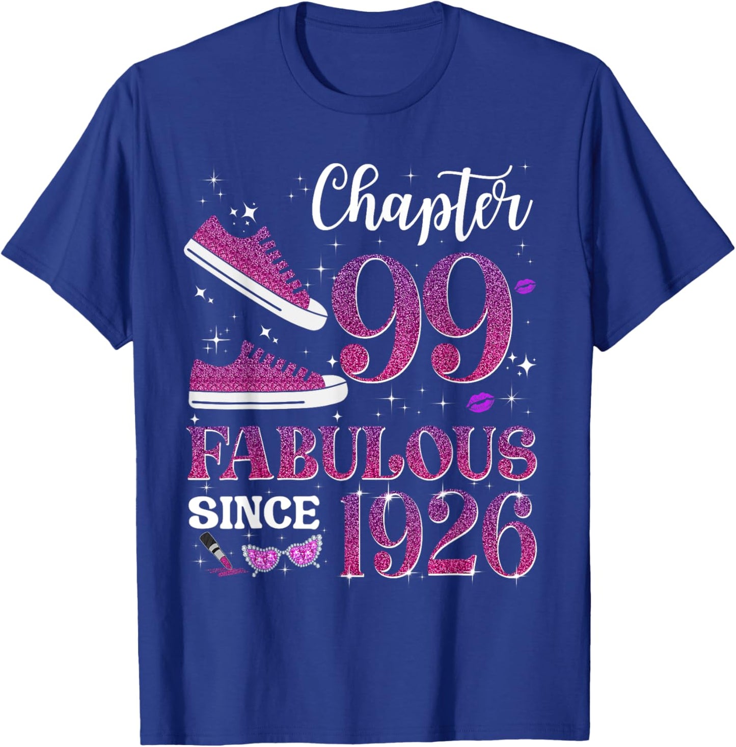 Chapter 99 Fabulous Since 1926 99Th Birthday Girl Lady T-Shirt - T-Shirt | Royal