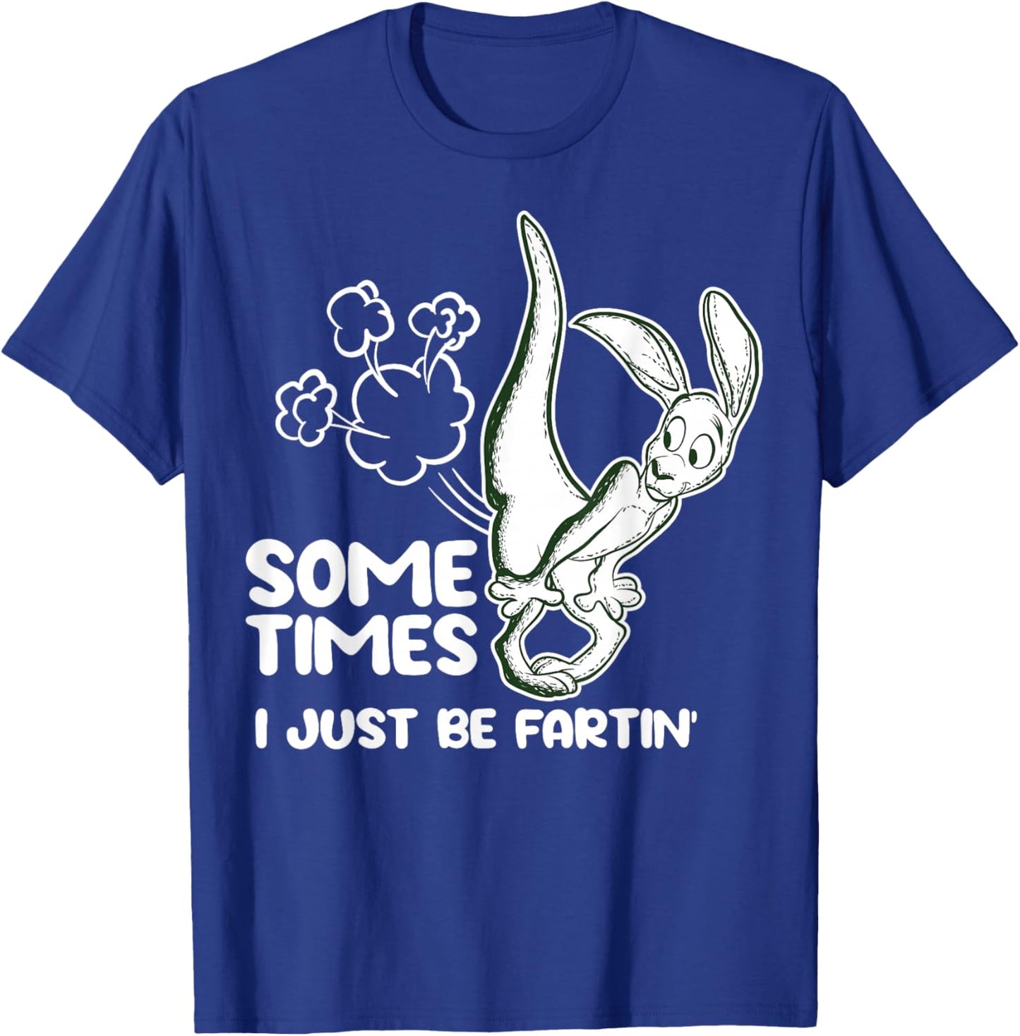 Sometimes I Just Be Fartin - Humorous Kangaroo Fart Quote T-Shirt - T-Shirt | Royal