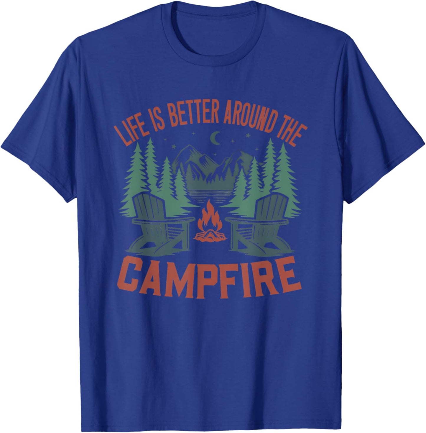 Life Is Better Around The Campfire Camping Nature Lovers T-Shirt - T-Shirt | Royal