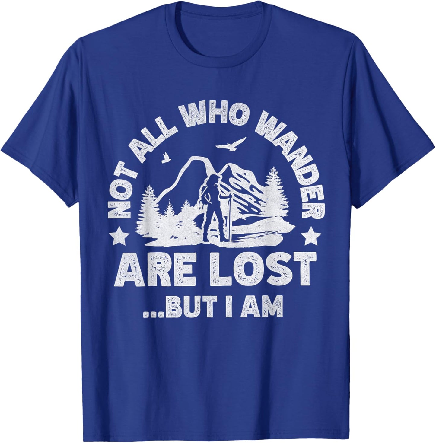 Wander Are Lost Funny Hiking Women Grandma Mom Girlfriend T-Shirt - T-Shirt | Royal