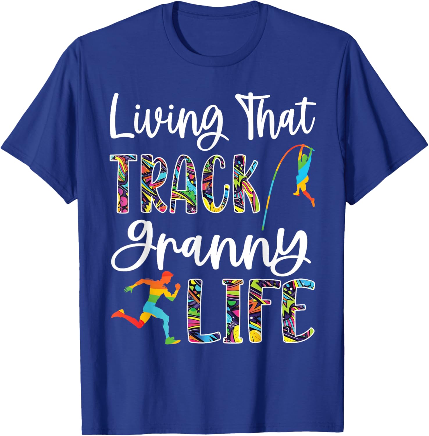 Living That Track Granny Life Proud Runner Support Grandkids T-Shirt - T-Shirt | Royal