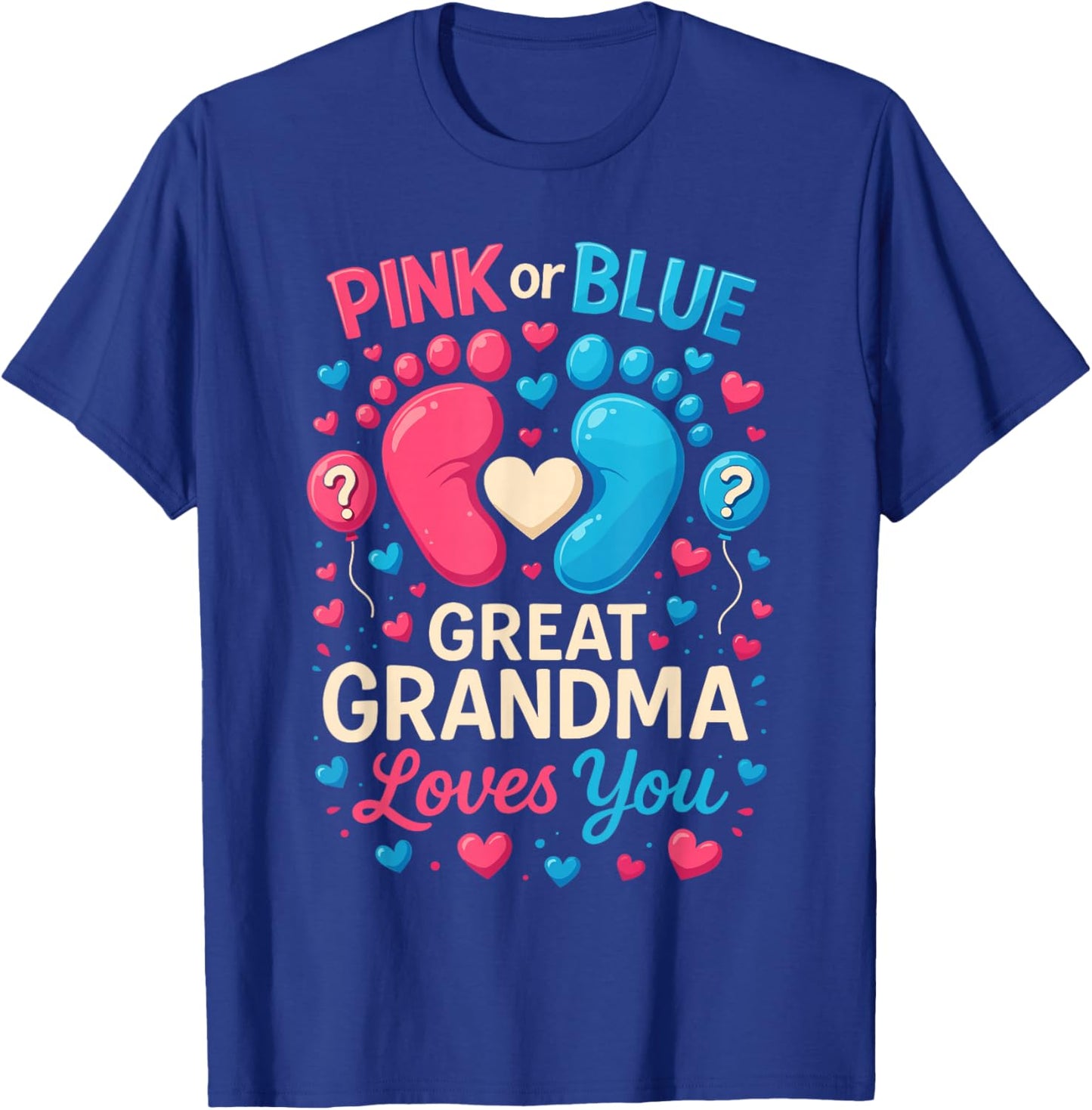 Gender Reveal Shirts, Pink Or Blue Great Grandma Loves You T-Shirt - T-Shirt | Royal