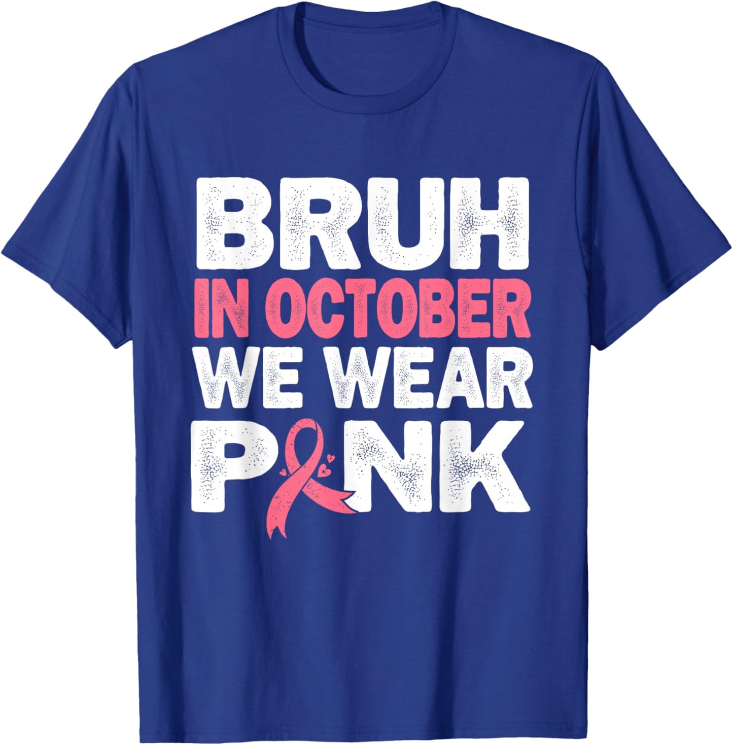 Breast Cancer Awareness Kids Boys Bruh In October Wear Pink T-Shirt - T-Shirt | Royal