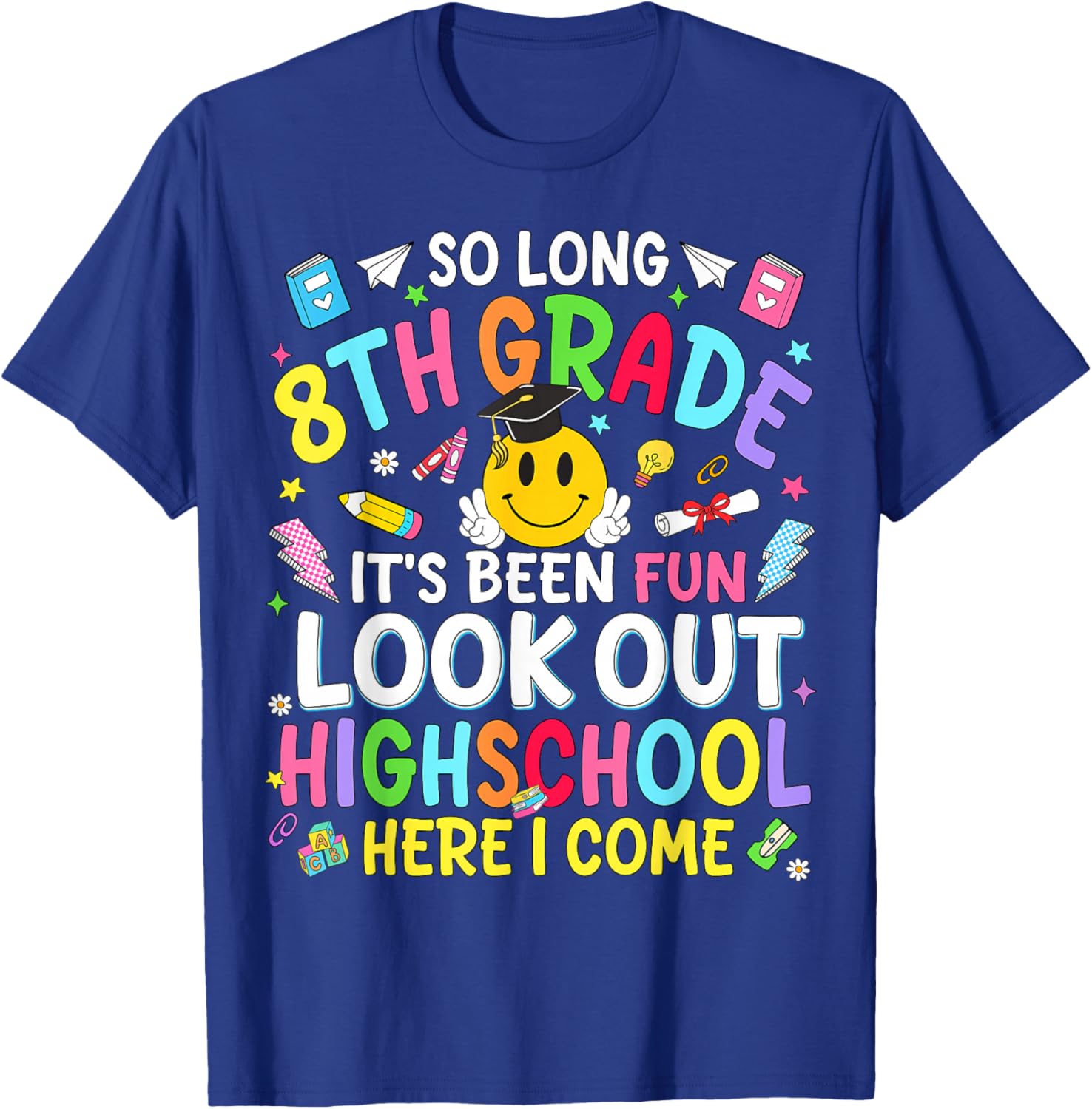 So Long 8th Grade Look Out Highschool Teacher Kid Boys Girls T-Shirt - T-Shirt | Royal