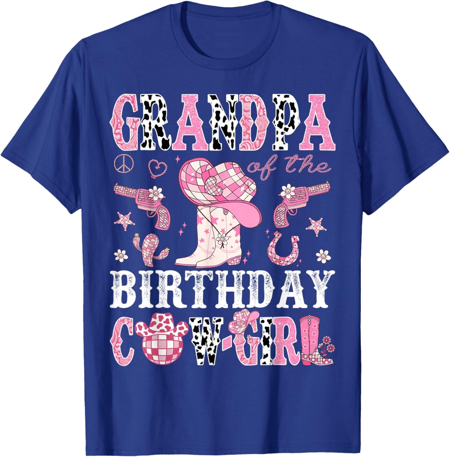 Grandpa Of The Birthday Cow-Girl Pink Disco Rodeo Western T-Shirt - T-Shirt | Royal