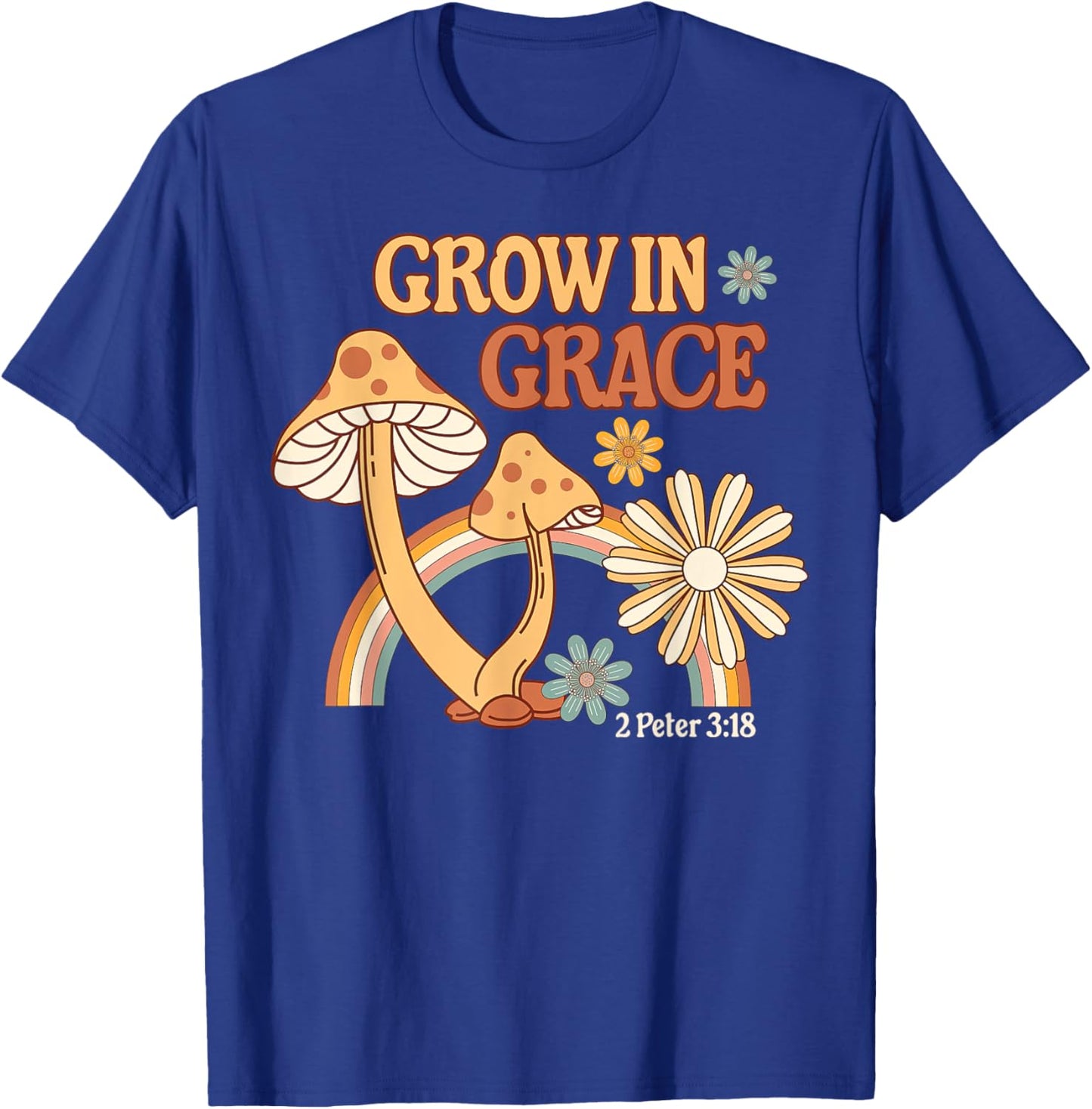 Retro Grow In Grace Mushroom Flower Christian Bible Verse T-Shirt - T-Shirt | Royal