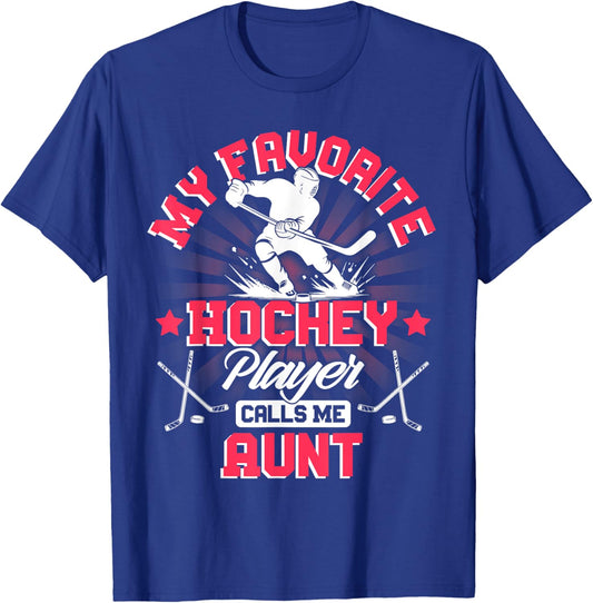Hockey Player Ice My Favorite Hockey Player Calls Me Aunt T-Shirt - T-Shirt | Royal