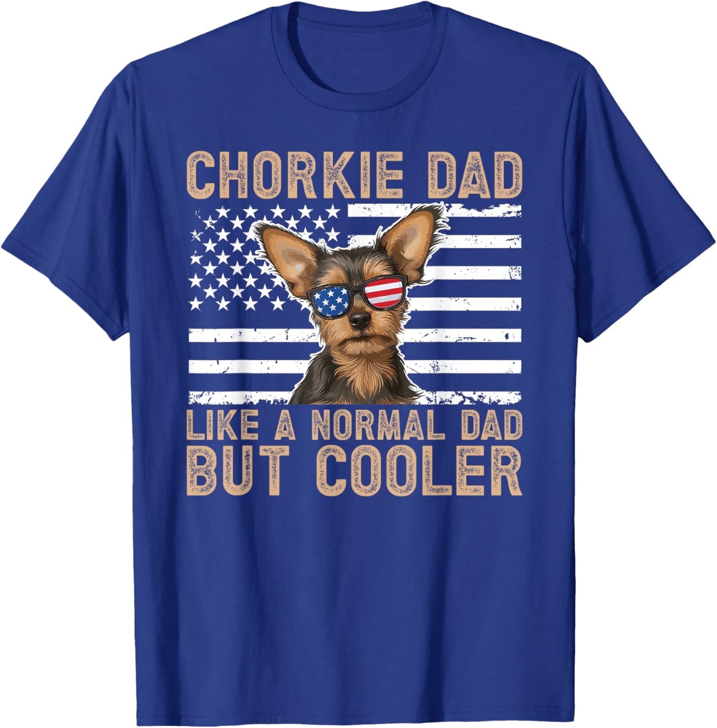 Chorkie Dad US Flag Chorkie Owner Chorkie Lover T-Shirt - T-Shirt | Royal