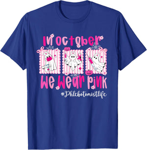in October We Wear Pink Phlebotomist Life Breast Cancer T-Shirt - T-Shirt | Royal