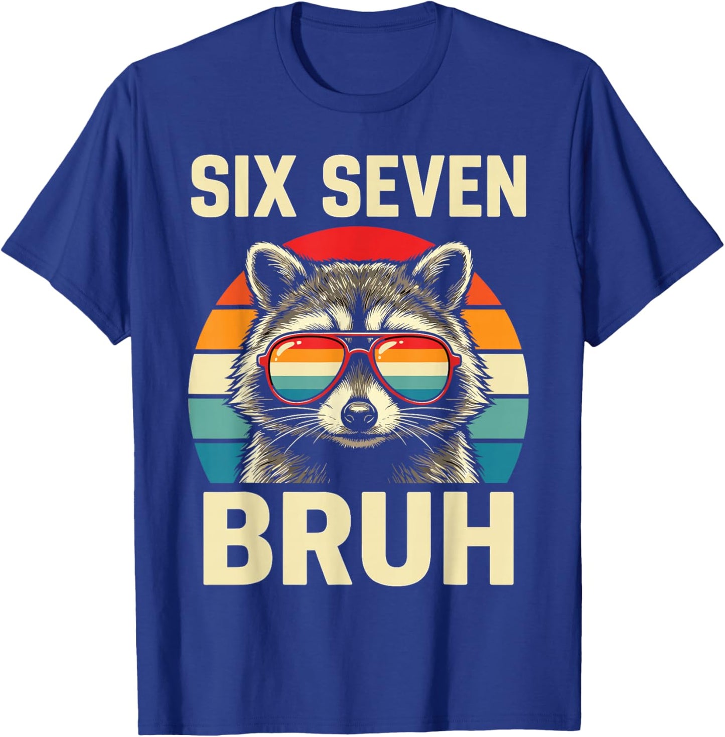 Cool Retro Six Seven Bruh Raccoon Sunglasses Meme 67 T-Shirt - T-Shirt | Royal