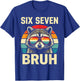 Cool Retro Six Seven Bruh Raccoon Sunglasses Meme 67 T-Shirt - T-Shirt | Royal