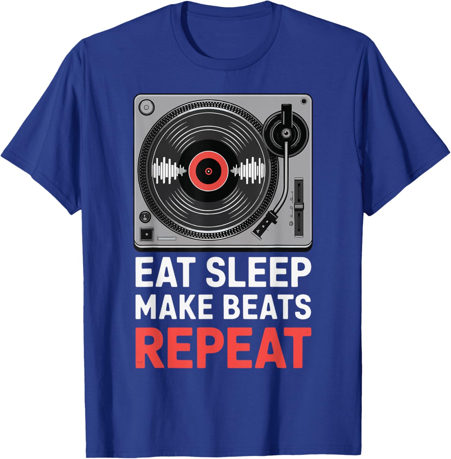 Eat Sleep Make Beats Repeat Vinyl Raver Sound Engineer T-Shirt - T-Shirt | Royal