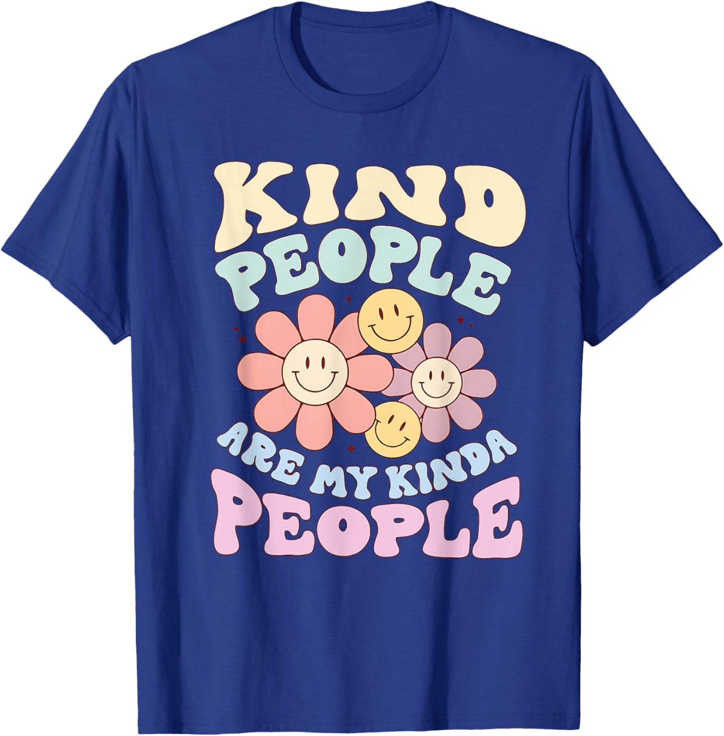 Kind People Are My Kinda People Funny Quote T-Shirt - T-Shirt | Royal
