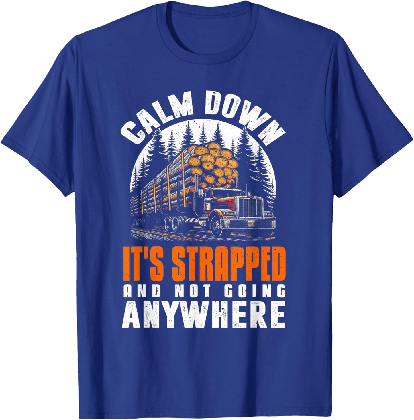 Log Truck Driver Timber Lorry Funny Logging Truck T-Shirt - T-Shirt | Royal