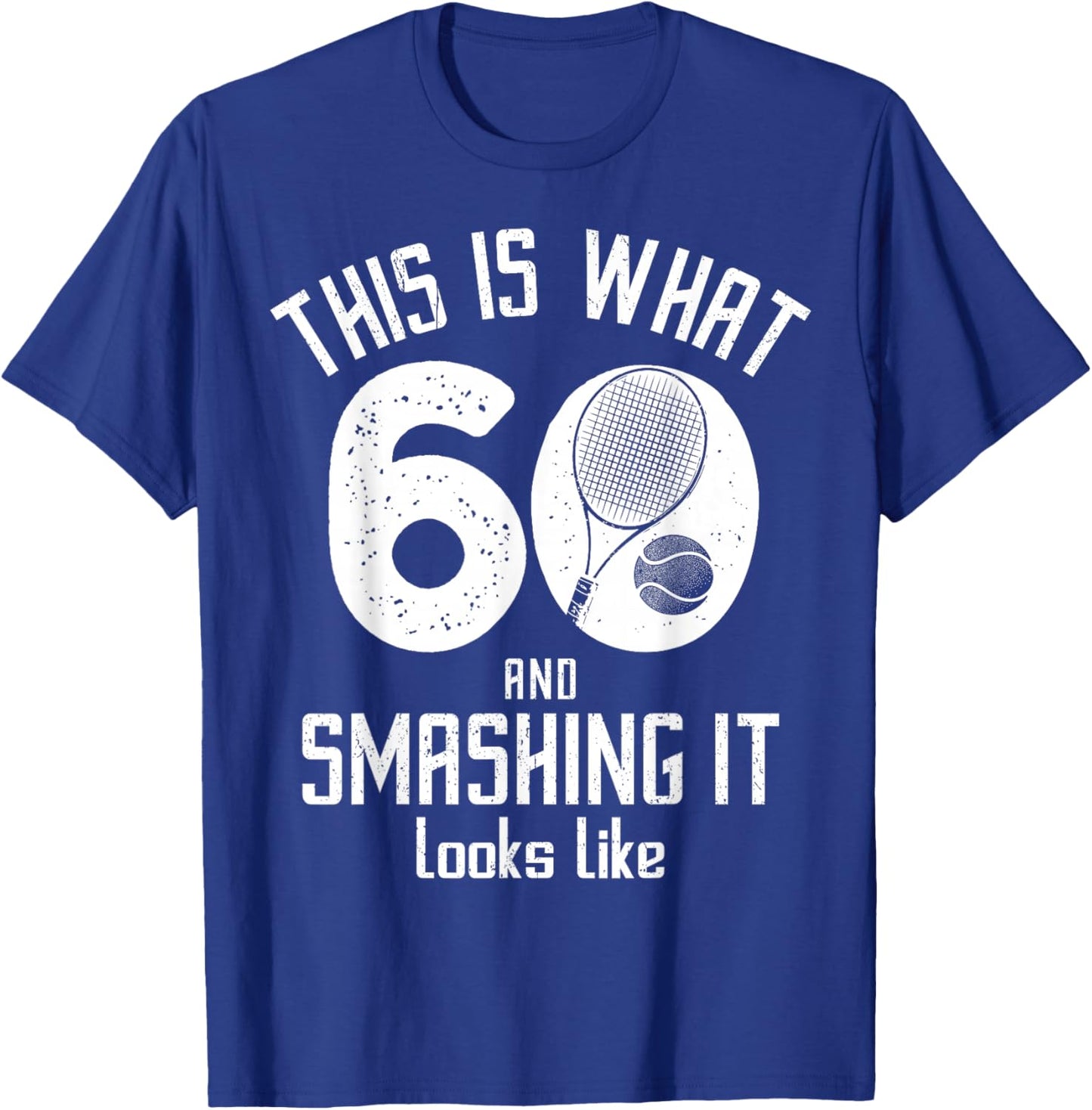 Funny Tennis Player 60th Birthday 60 Years Old Tennis T-Shirt - T-Shirt | Royal