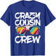 Crazy Cousin Crew Shirt Adults Kids Boy Girl Matching T-Shirt - T-Shirt | Royal