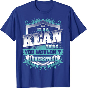 It's A Kean Thing You Wouldn't Understand Kean Family Name T-Shirt - T-Shirt | Royal