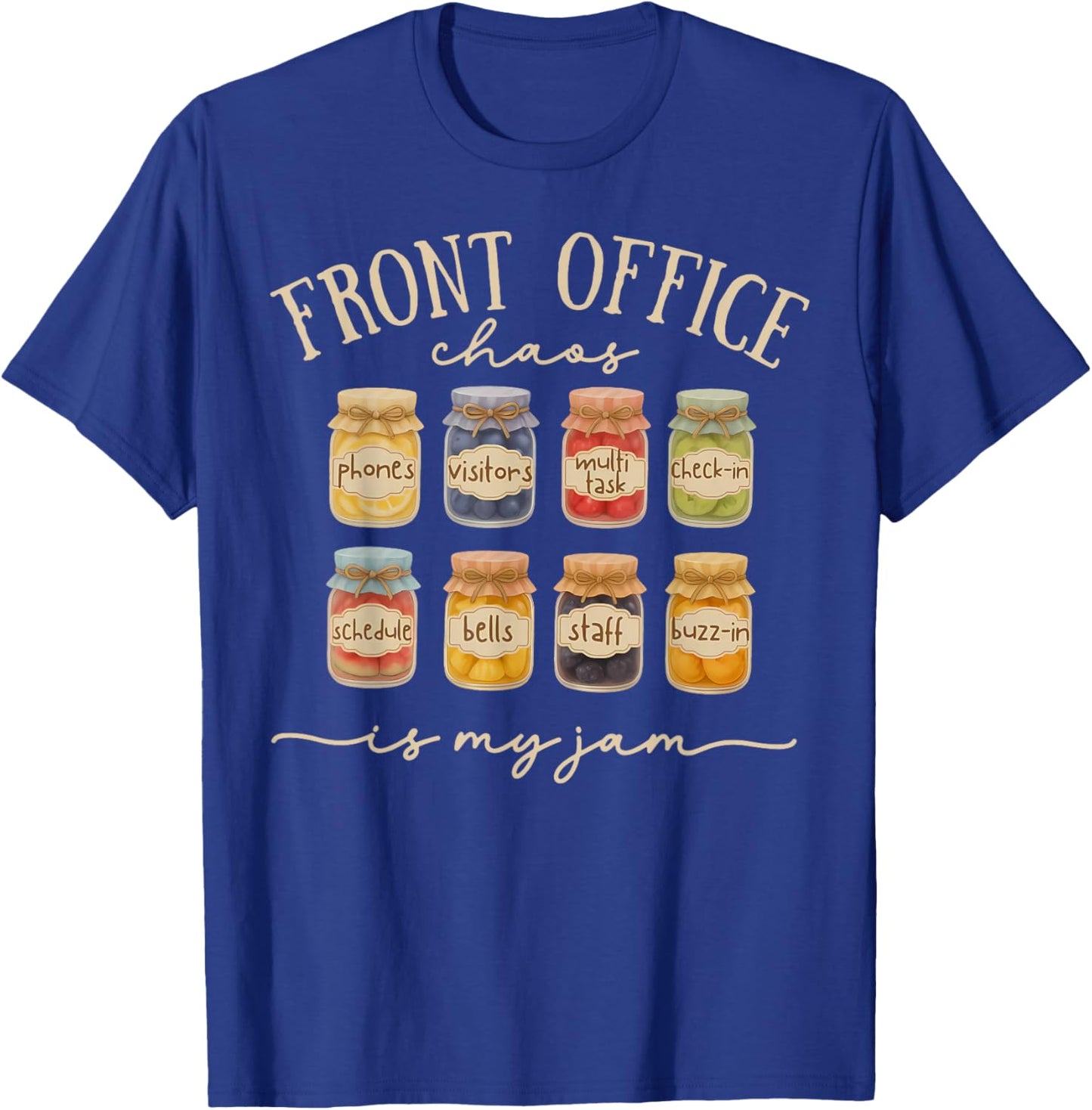 Front Office Chaos is My Jam School Secretary Administration T-Shirt - T-Shirt | Royal