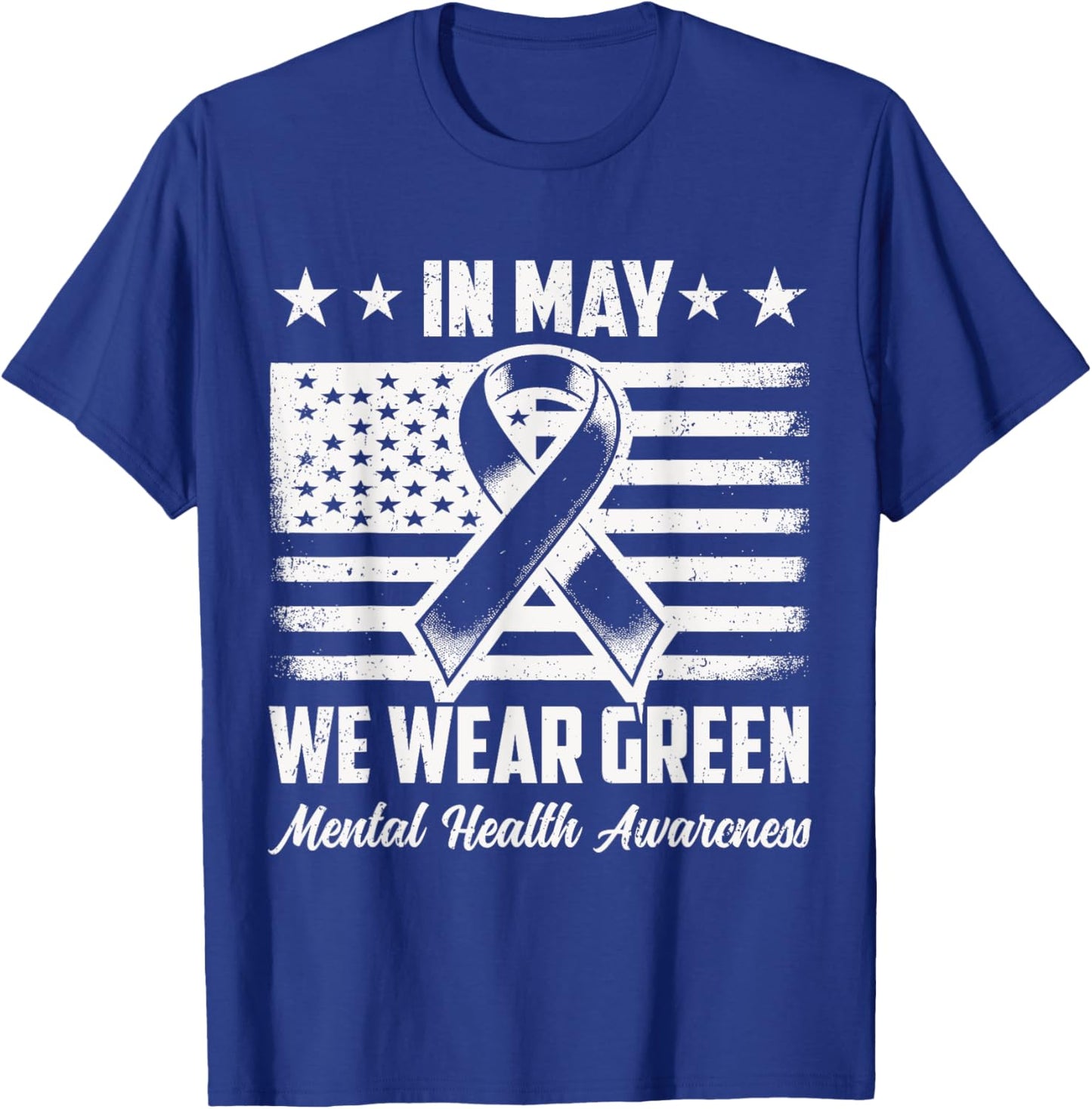 In May We Wear Green Mental Health Awareness Month Men Women T-Shirt - T-Shirt | Royal