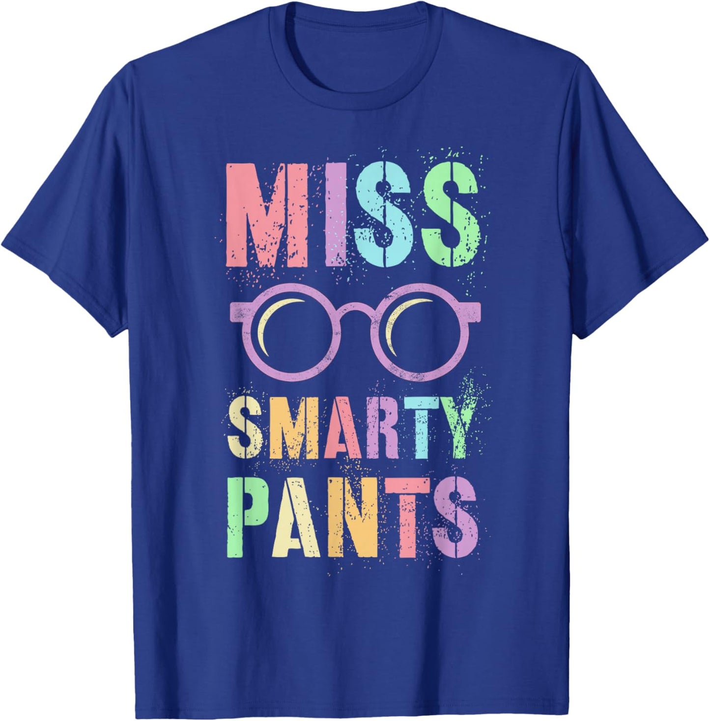 Funny Little Miss Smarty Pants School Grad Teacher Last Day T-Shirt - T-Shirt | Royal