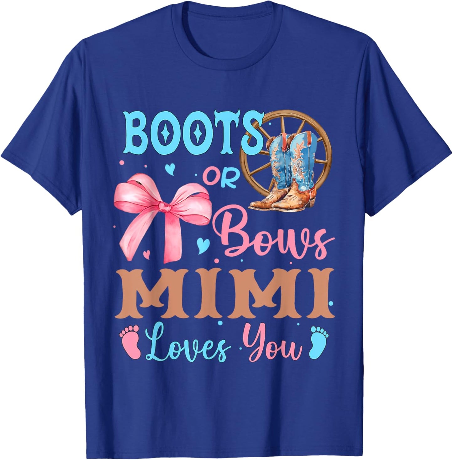 Boots or Bows Gender Reveal Decorations Mimi Loves You T-Shirt - T-Shirt | Royal