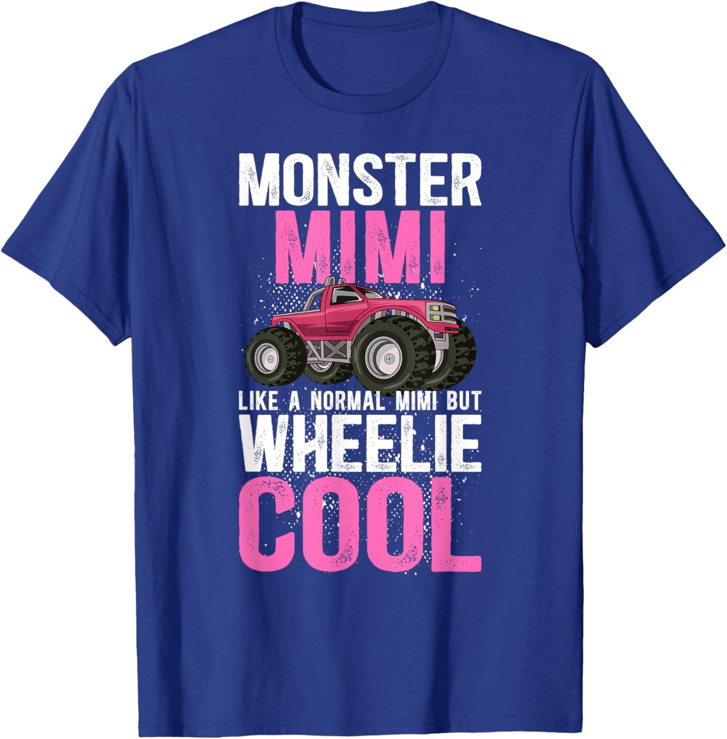 Monster Mimi Wheelie Cool Monster Truck Mimi Grandma T-Shirt - T-Shirt | Royal