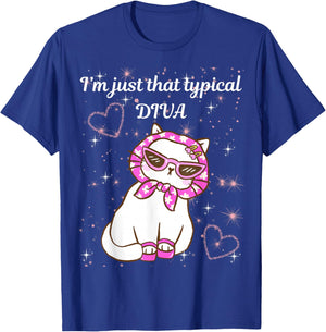 I'm Just That Typical Diva T-Shirt - T-Shirt | Royal