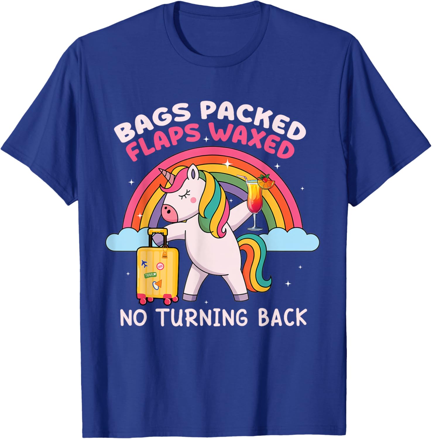Unicorn Inappropriate Dirty Funny Trip Travel Girls Vacation T-Shirt - T-Shirt | Royal