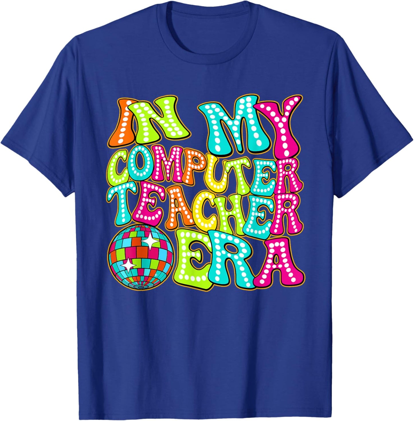 Disco Groovy In My Computer Teacher Era T-Shirt - T-Shirt | Royal