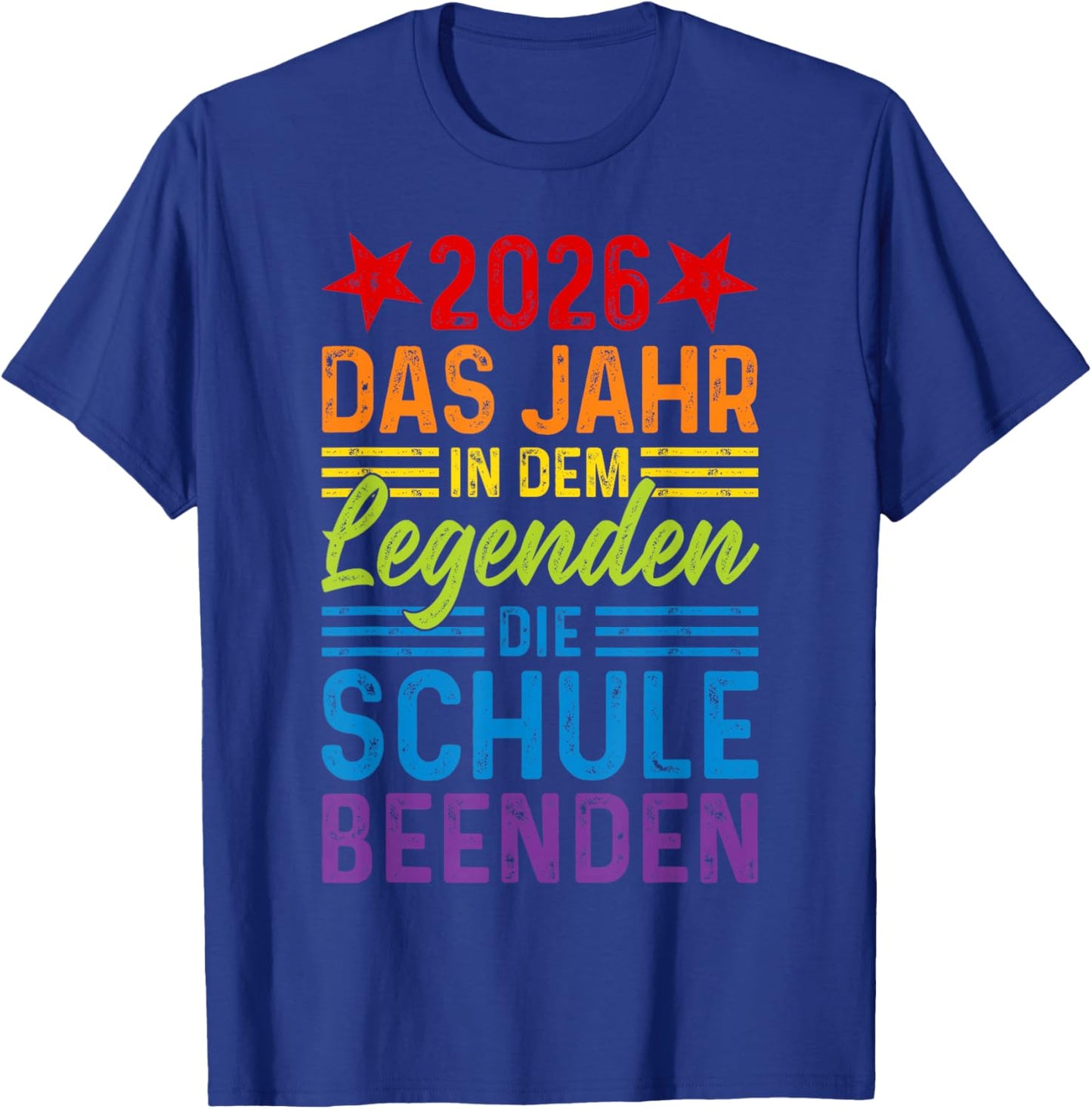 Abschluss 2026 Das Jahr in dem Legenden die Schule beenden T-Shirt - T-Shirt | Royal