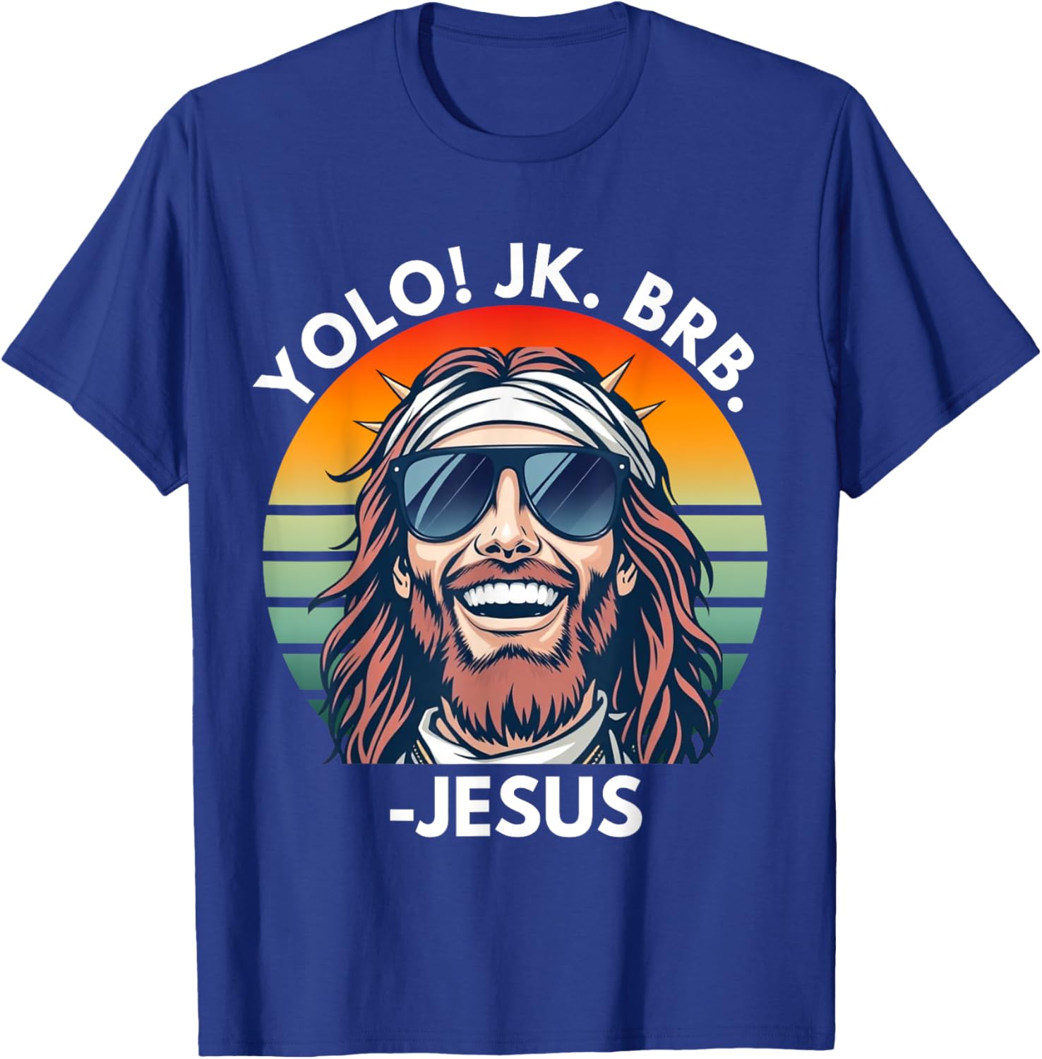 Yolo JK BRB Jesus Christ Funny Easter 2025 Christian Quote T-Shirt - T-Shirt | Royal