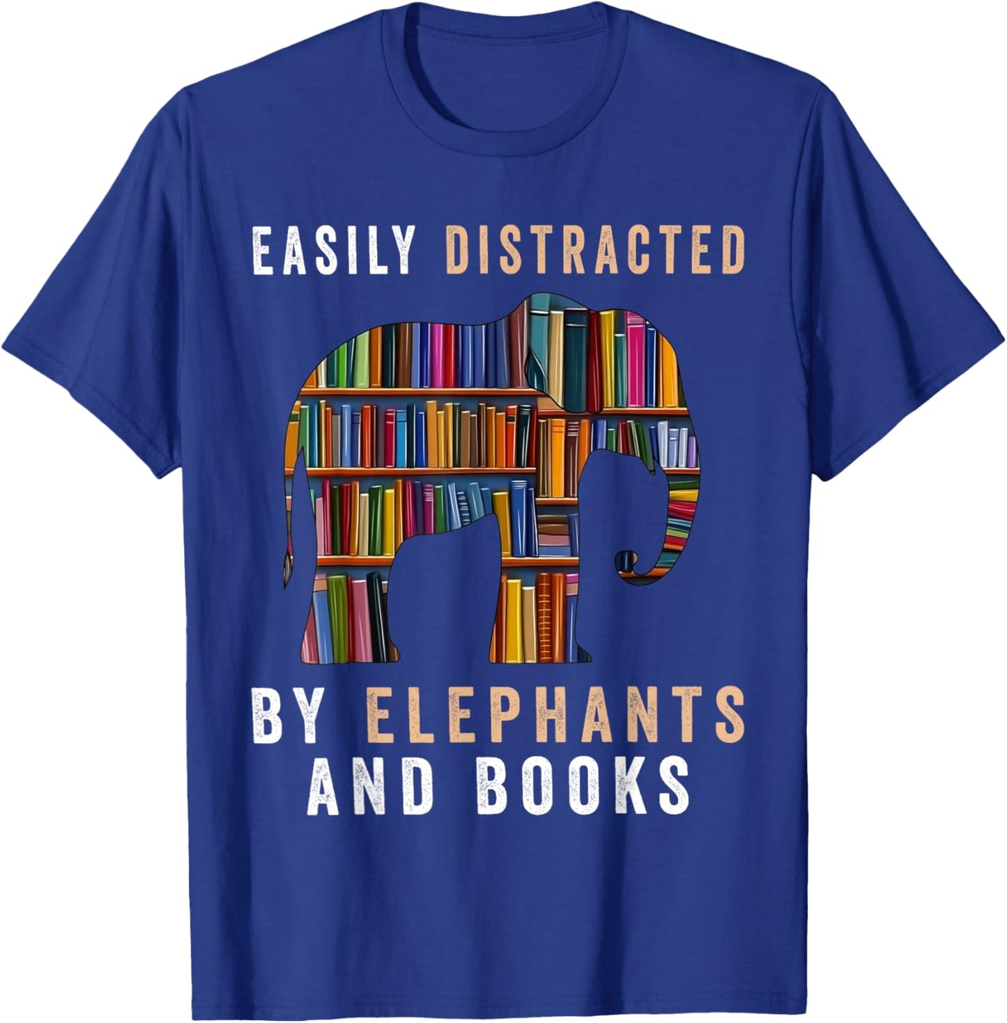 Easily Distracted By Elephants And Books Funny Elephant T-Shirt - T-Shirt | Royal
