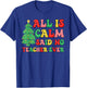 All Is Calm Said No Teacher Ever Cute Christmas Tree Teacher T-Shirt - T-Shirt | Royal