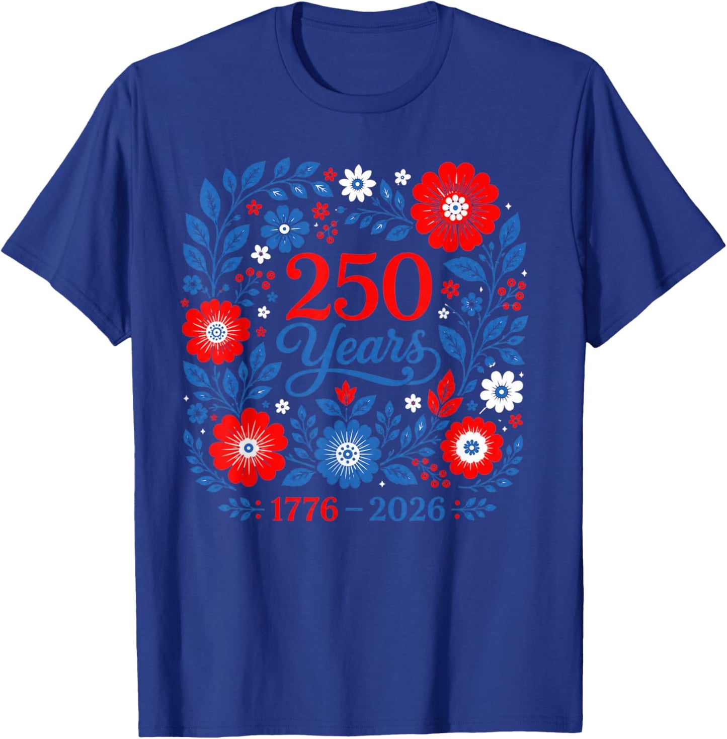 Floral 250 Anniversary USA Women Girls 250th Anniversary USA T-Shirt - T-Shirt | Royal