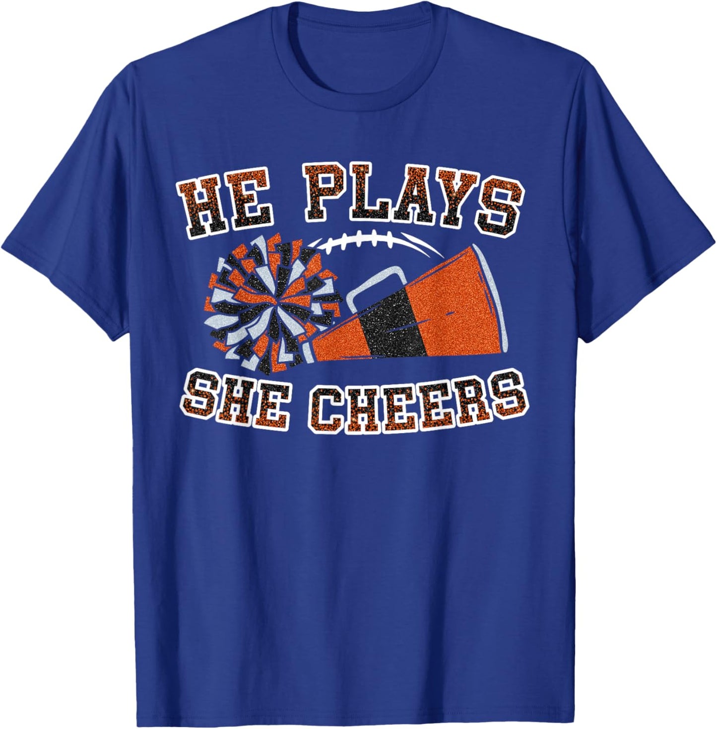 He Plays She Cheers Loud Proud Football And Cheer Mom Orange T-Shirt - T-Shirt | Royal