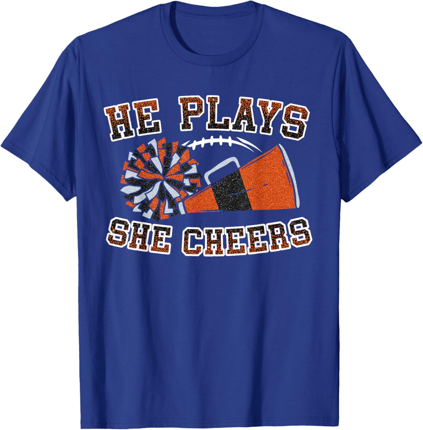 He Plays She Cheers Loud Proud Football And Cheer Mom Orange T-Shirt - T-Shirt | Royal