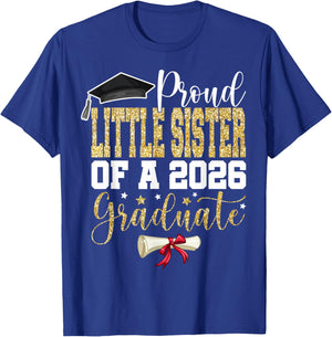 Proud Little Sister of 2026 Senior Graduate Graduation 2026 T-Shirt - T-Shirt | Royal