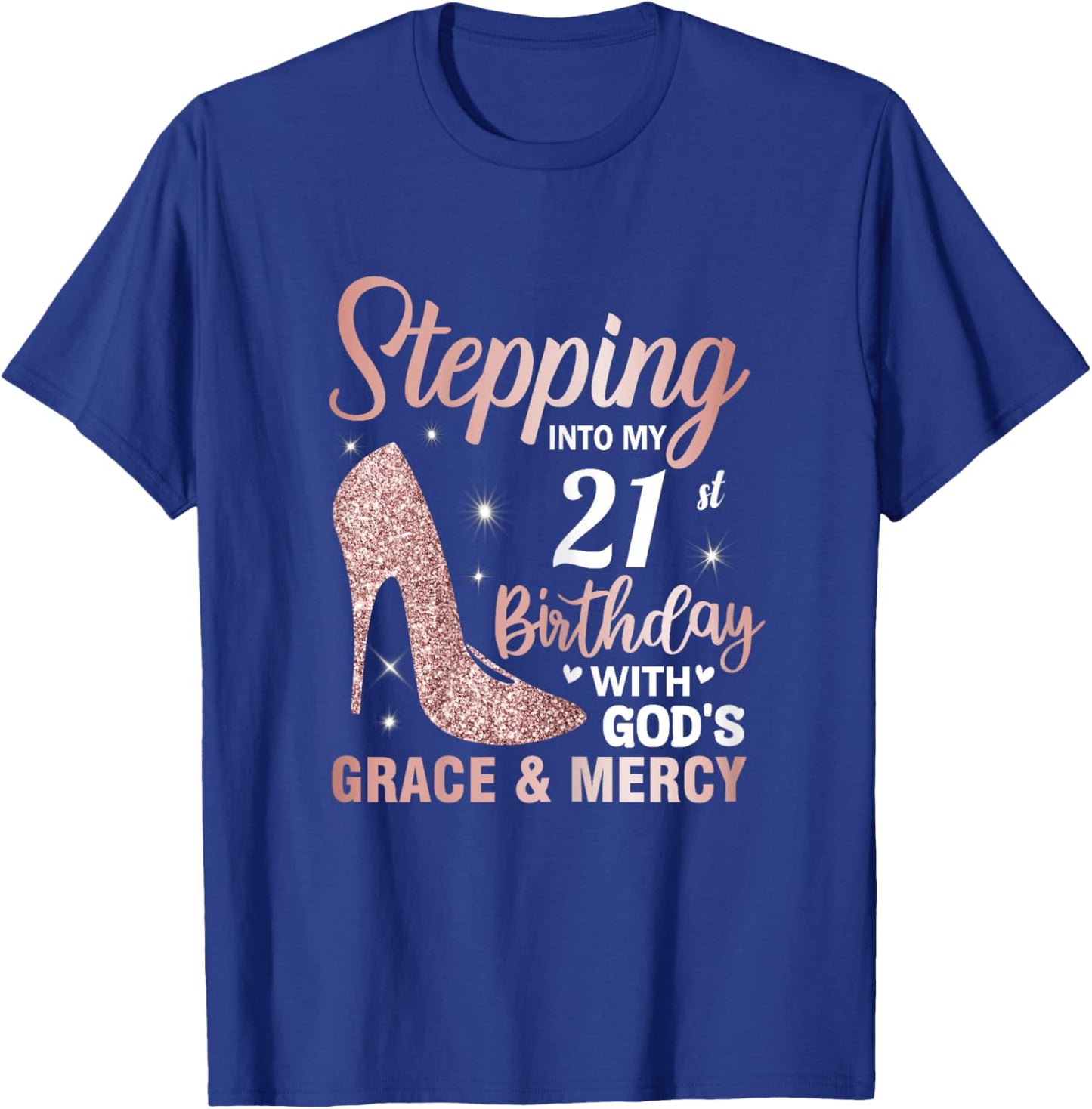 Stepping Into My 21st Birthday Shirt Women 21 Year Old Bday T-Shirt - T-Shirt | Royal