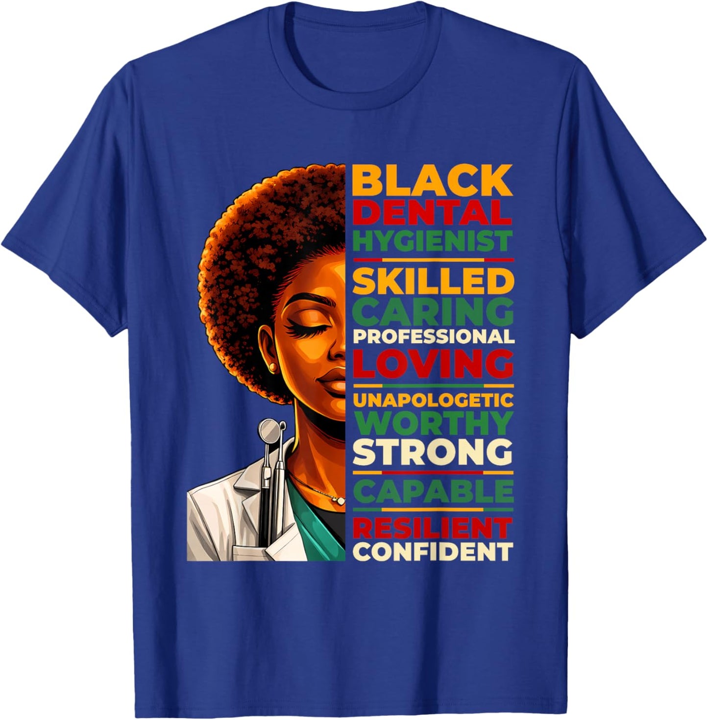 Dental Hygienist Black History Month African American Women T-Shirt - T-Shirt | Royal