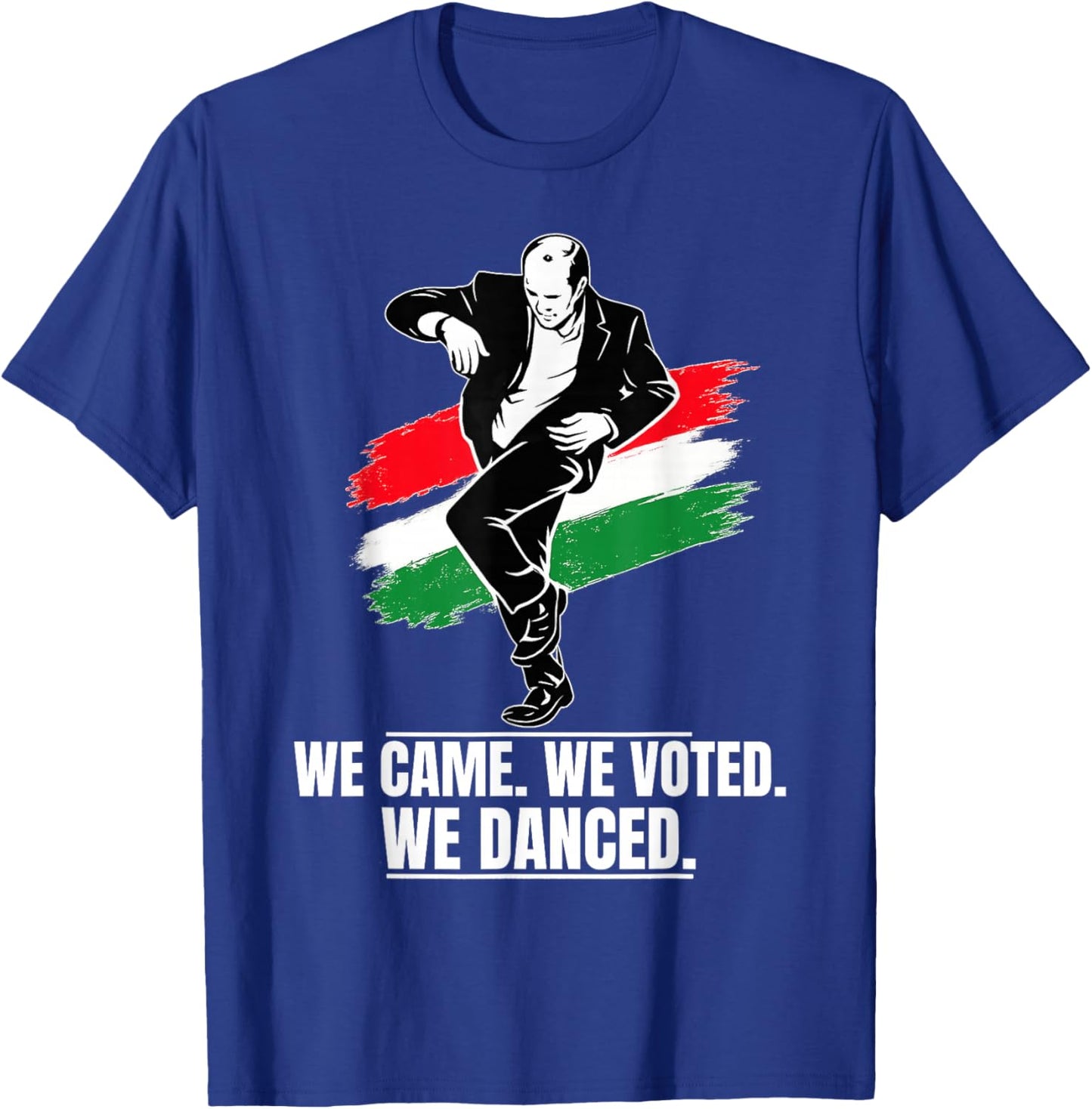Hungarian Election 2026 Tisza Victory Dancing Politician T-Shirt - T-Shirt | Royal