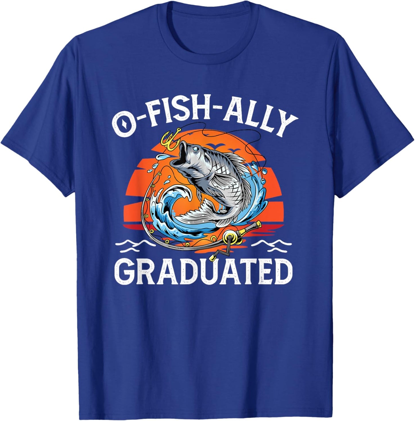 Retro O-Fish-Ally Graduated Senior Graduation Fishing T-Shirt - T-Shirt | Royal