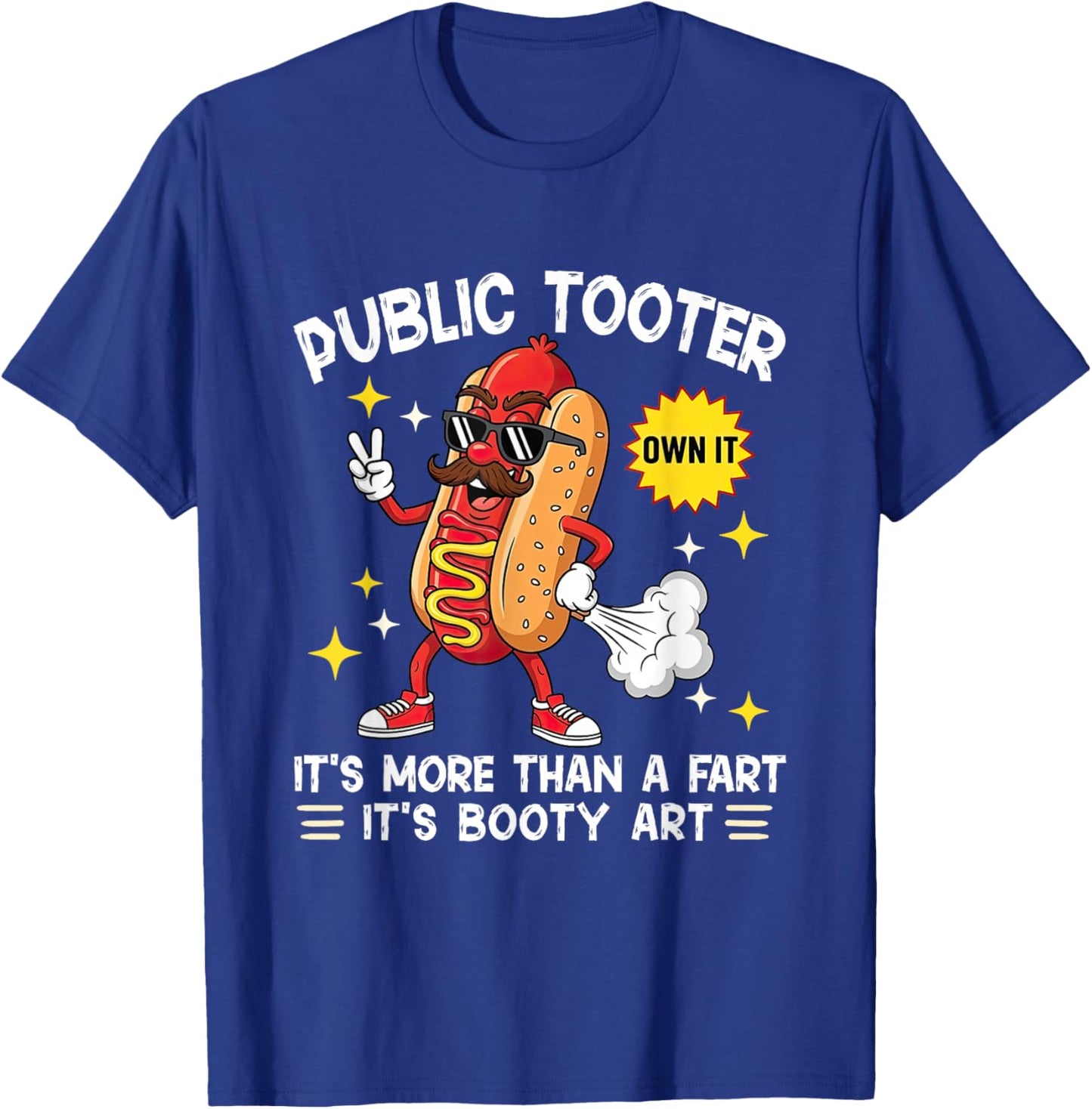 Public Tooter More Than Fart Booty Art Funny Hotdog Farting T-Shirt - T-Shirt | Royal